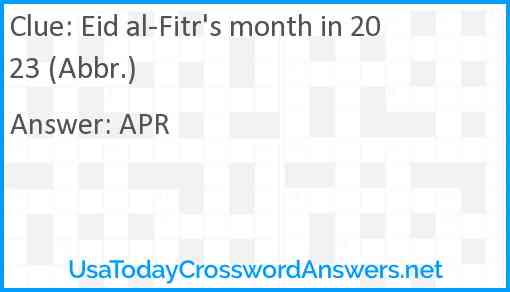 Eid al-Fitr's month in 2023 (Abbr.) Answer