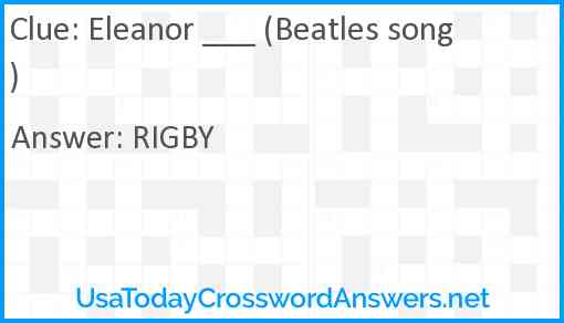 Eleanor ___ (Beatles song) Answer