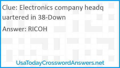 Electronics company headquartered in 38-Down Answer