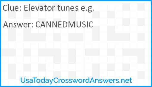 Elevator tunes e.g. Answer