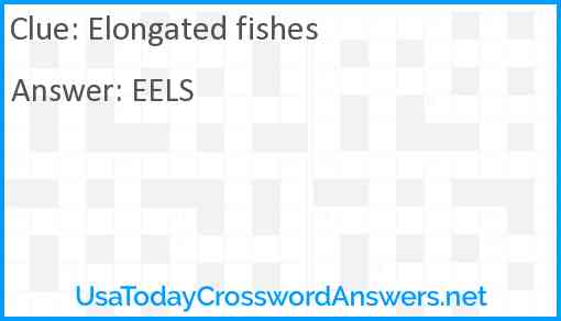 Elongated fishes Answer
