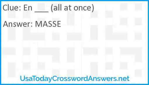 En ___ (all at once) Answer