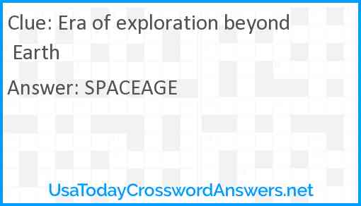 Era of exploration beyond Earth Answer