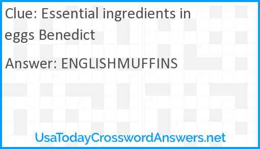 Essential ingredients in eggs Benedict Answer