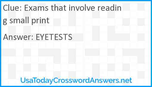 Exams that involve reading small print Answer