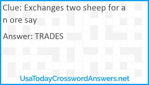 Exchanges two sheep for an ore say Answer