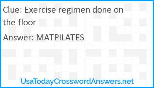 Exercise regimen done on the floor Answer