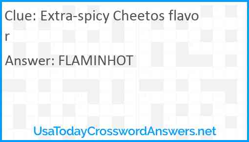 Extra-spicy Cheetos flavor Answer