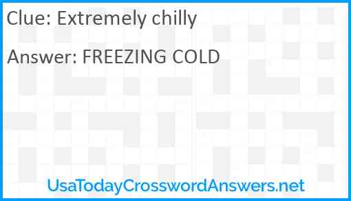 Extremely chilly Answer