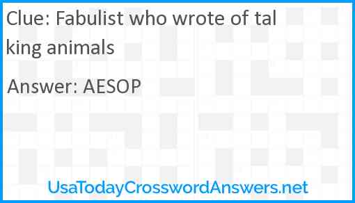 Fabulist who wrote of talking animals Answer
