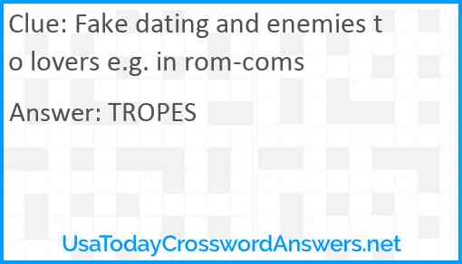 Fake dating and enemies to lovers e.g. in rom-coms Answer