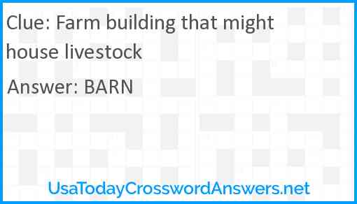 Farm building that might house livestock Answer