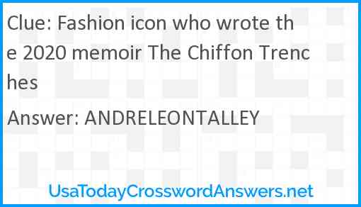 Fashion icon who wrote the 2020 memoir The Chiffon Trenches Answer