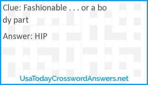 Fashionable . . . or a body part Answer