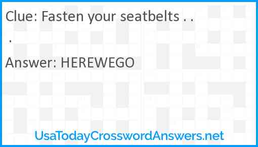 Fasten your seatbelts . . . Answer