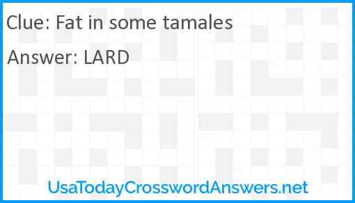 Fat in some tamales Answer