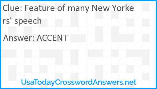 Feature of many New Yorkers' speech Answer