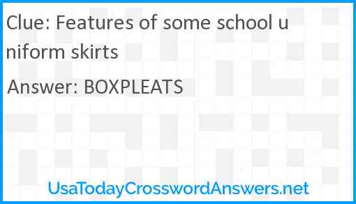 Features of some school uniform skirts Answer