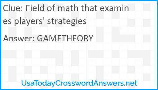 Field of math that examines players' strategies Answer