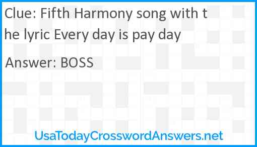 Fifth Harmony song with the lyric Every day is pay day Answer