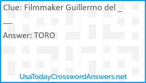 Filmmaker Guillermo del ___ Answer