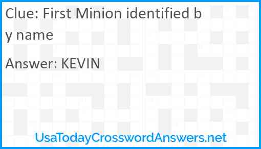 First Minion identified by name Answer
