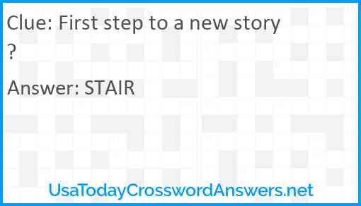 First step to a new story? Answer