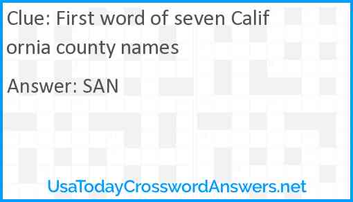 First word of seven California county names Answer