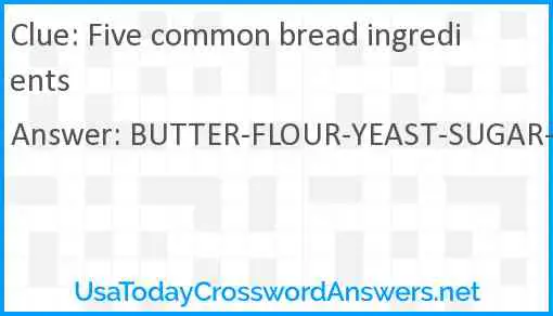 Five common bread ingredients Answer