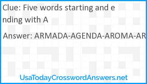 Five words starting and ending with A Answer