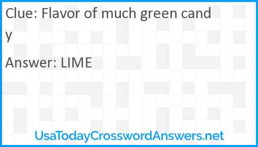 Flavor of much green candy Answer