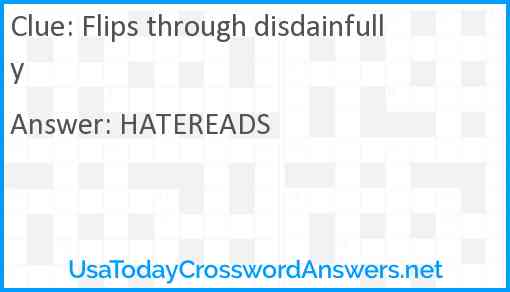 Flips through disdainfully Answer