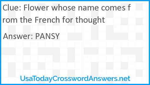 Flower whose name comes from the French for thought Answer