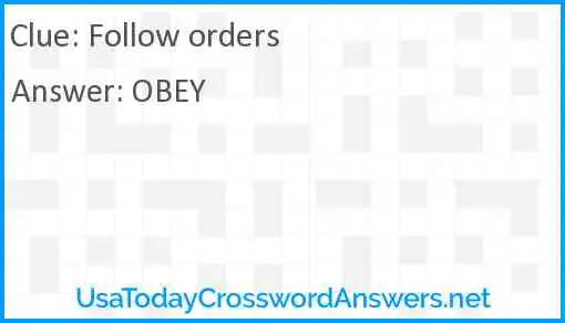 Follow orders Answer