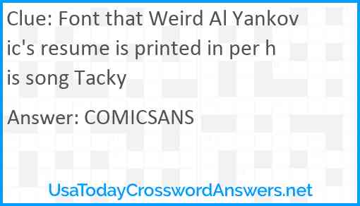 Font that Weird Al Yankovic's resume is printed in per his song Tacky Answer