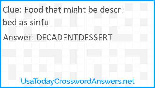 Food that might be described as sinful Answer