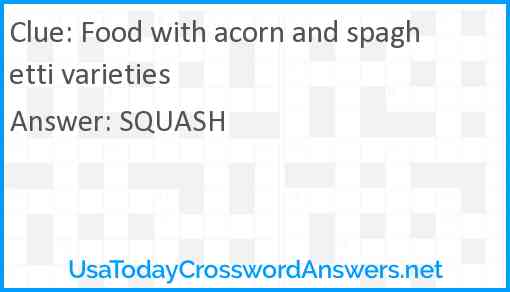 Food with acorn and spaghetti varieties Answer
