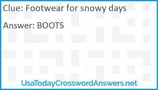 Footwear for snowy days Answer