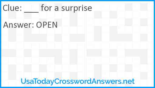 ___ for a surprise Answer