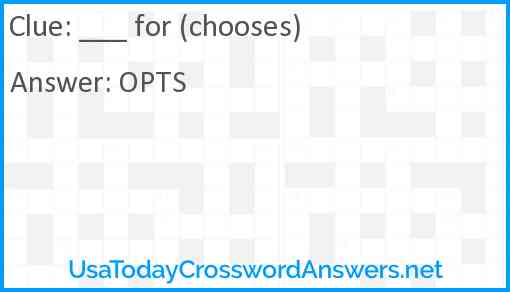 ___ for (chooses) Answer