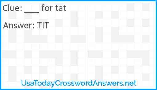 ___ for tat Answer
