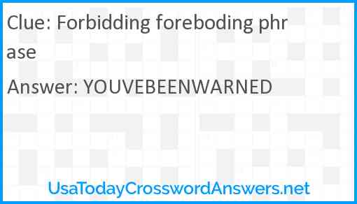 Forbidding foreboding phrase Answer