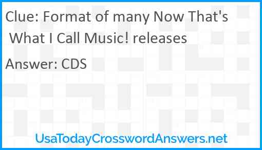Format of many Now That's What I Call Music! releases Answer