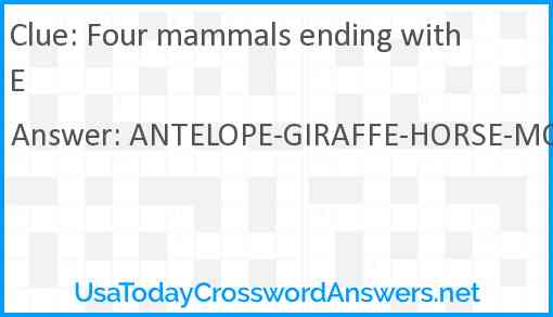 Four mammals ending with E Answer