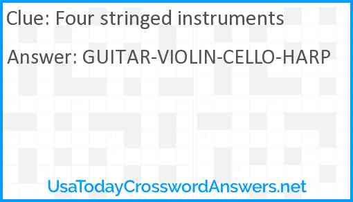 Four stringed instruments Answer