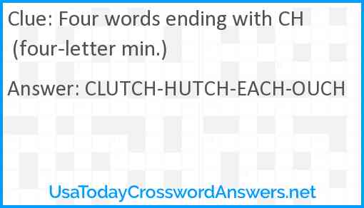 Four words ending with CH (four-letter min.) Answer