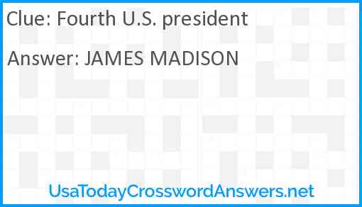 Fourth U.S. president Answer