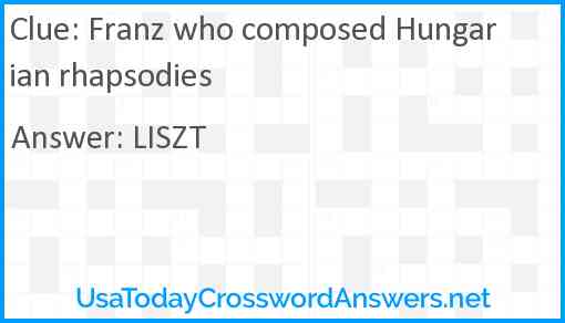 Franz who composed Hungarian rhapsodies Answer