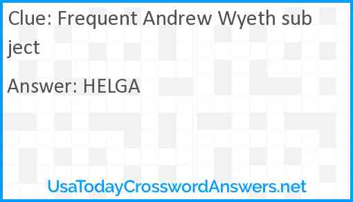Frequent Andrew Wyeth subject Answer