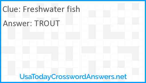 Freshwater fish Answer
